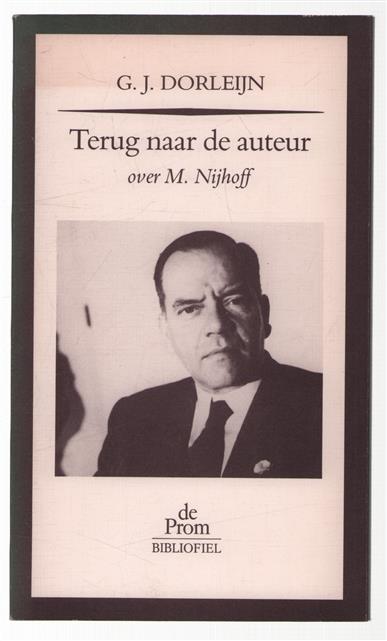 Terug naar de auteur, over de dichter M. Nijhoff
