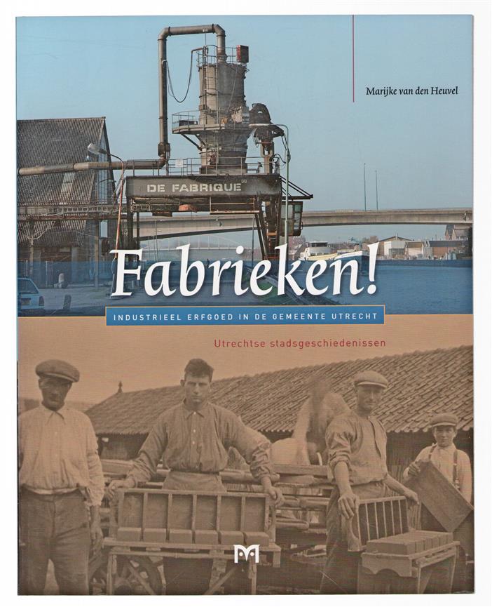 Fabrieken!, industrieel erfgoed in de gemeente Utrecht