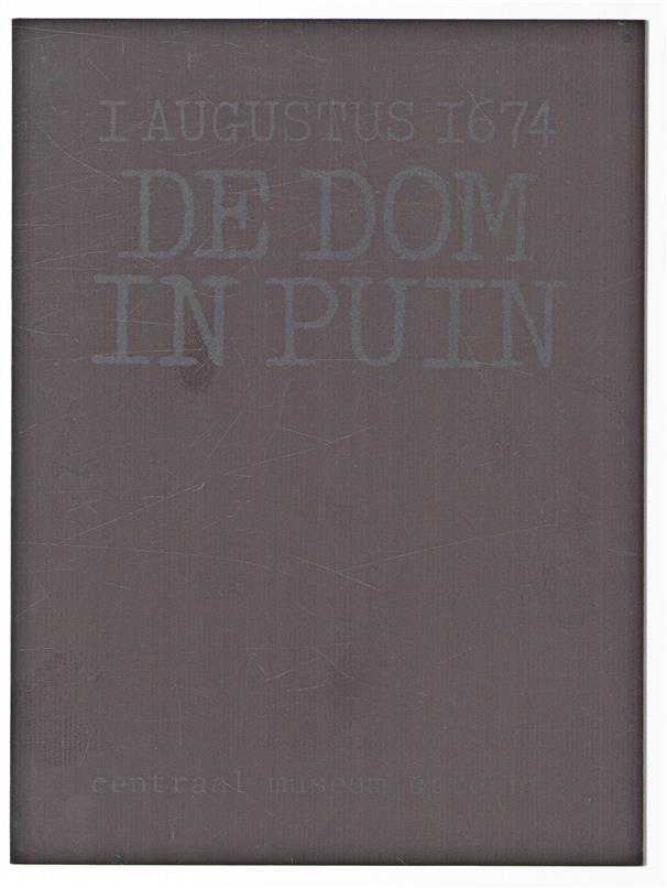De Dom in puin, 1 augustus 1674, Herman Saftleven tekent de stormschade in de stad Utrecht