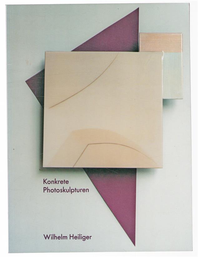 Wilhelm Heiliger konkrete Photoskulpturen ; Wilhelm-Hack-Museum, Ludwigshafen am Rhein, 27. August bis 29. September 1991