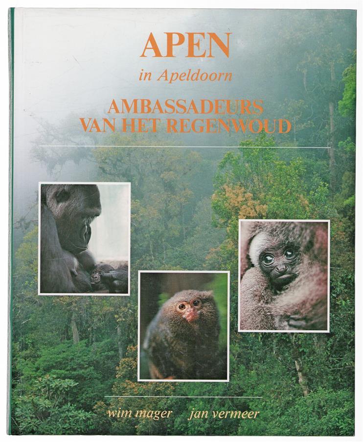 Apen in Apeldoorn : ambassadeurs van het regenwoud