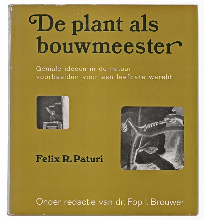 De plant als bouwmeester : geniale idee�n in de natuur, voorbeelden voor een leefbare wereld