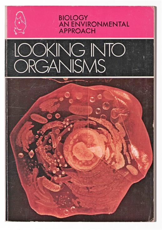 Looking into organisms : biological sciences curriculum study.