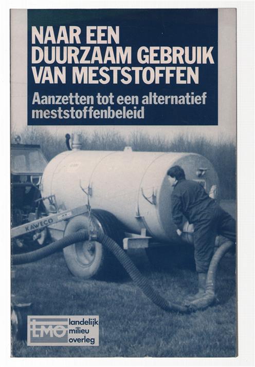 Naar een duurzaam gebruik van meststoffen, aanzetten voor een alternatief meststoffenbeleid
