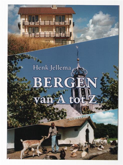 Bergen van A tot Z : 60 facetten van Bergen en Bergen aan Zee