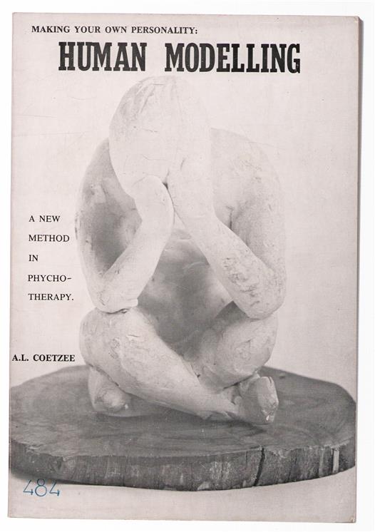 Making your own personality: human modelling : a new method in psychotherapy