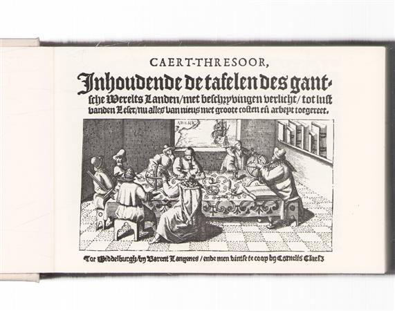 Caert-thresoor, inhoudende de tafelen des gantsche werelts landen, met beschryvingen verlicht, tot lust vanden leser, nu alles van nieus met groote costen ende arbeyt toegereet.