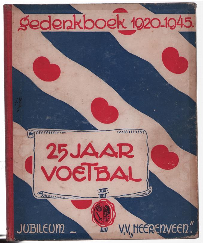 Opgang en vertrouwen. gedenkboek uitgegeven ter gelegenheid van het 25 jarig jubileum van de V.V. Heerenveen 1920 - 1945