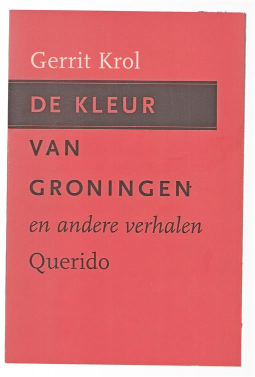 De kleur van Groningen en andere verhalen