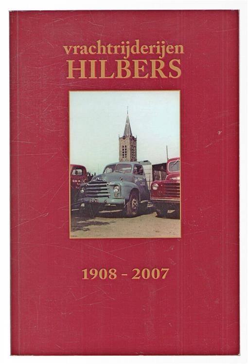 vrachtrijderijen Hilbers 1908 - 2007