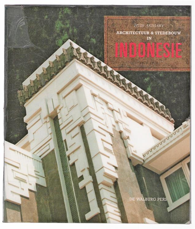 Architectuur & stedebouw in Indonesie 1870-1970