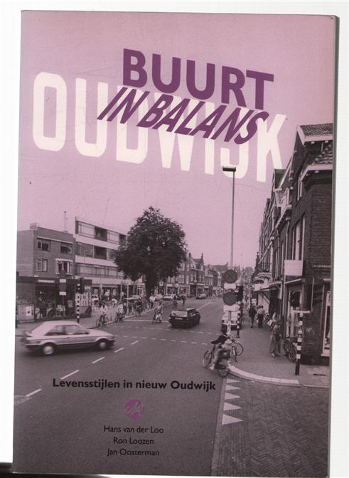 Buurt in balans : levensstijlen in nieuw Oudwijk