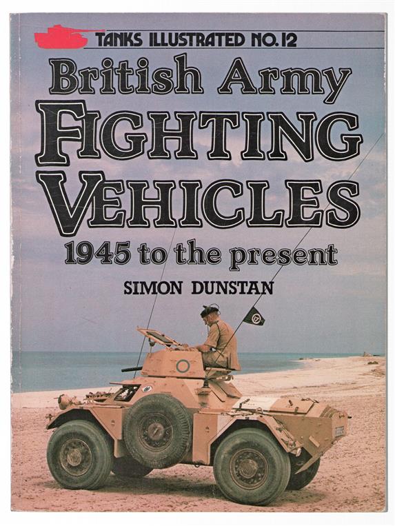 British army fighting vehicles, 1945 to the present.