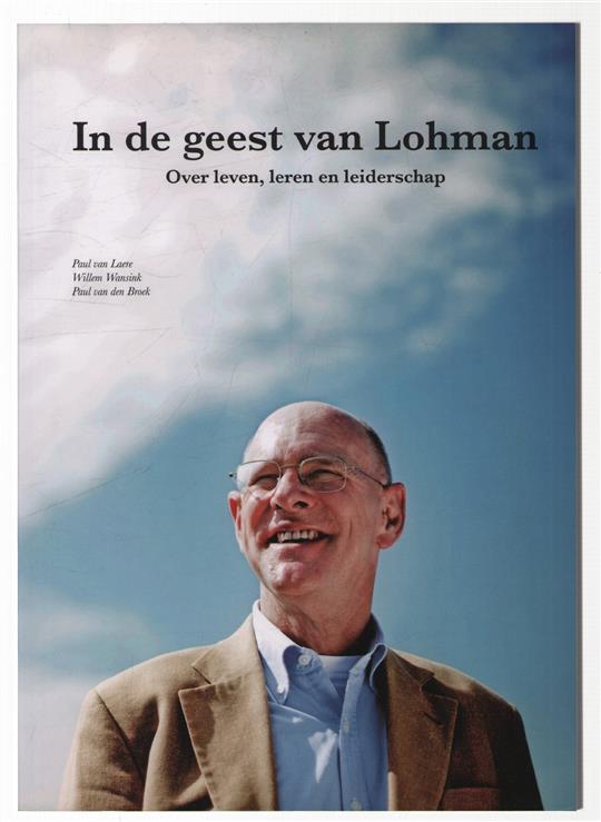 In de geest van Lohman : over leven, leren en leiderschap