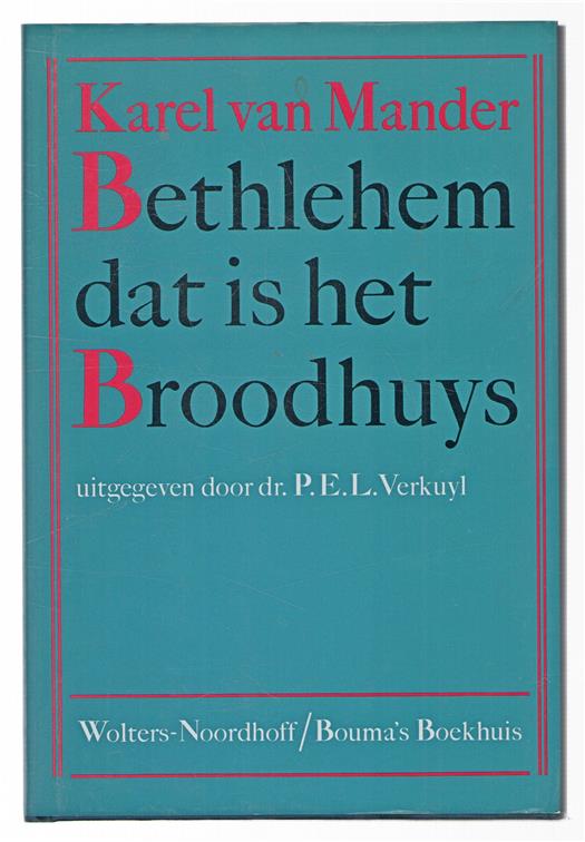 Bethlehem, dat is het Broodhuys