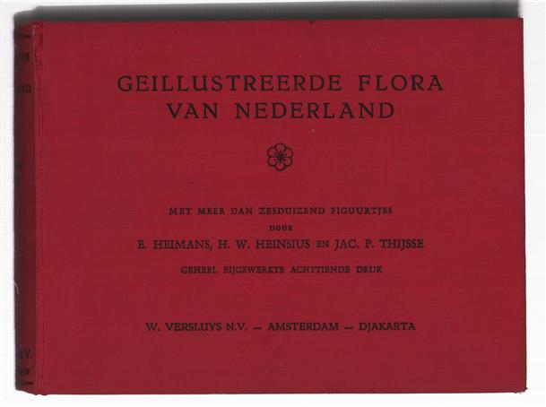 Geillustreerde flora van Nederland : handleiding voor het bepalen van de naam der in Nederland in het wild groeiende en verbouwde gewassen en van een groot aantal sierplanten : met meer dan zesduizend figuurtjes