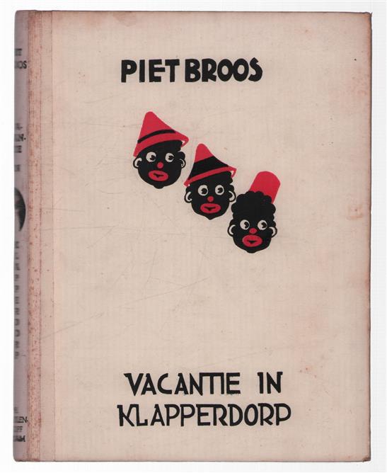 Vacantie in Klapperdorp : nieuwe avonturen van de drie pikzwarte nikkertjes Piempampoentje, Pompernikkel en Piepeling