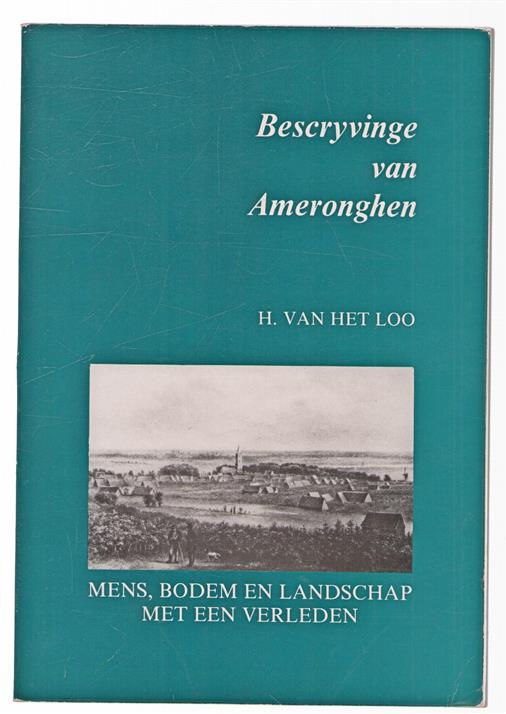 Bescryvinge van Ameronghen en Overberg : mens, bodem en landschap met een verleden