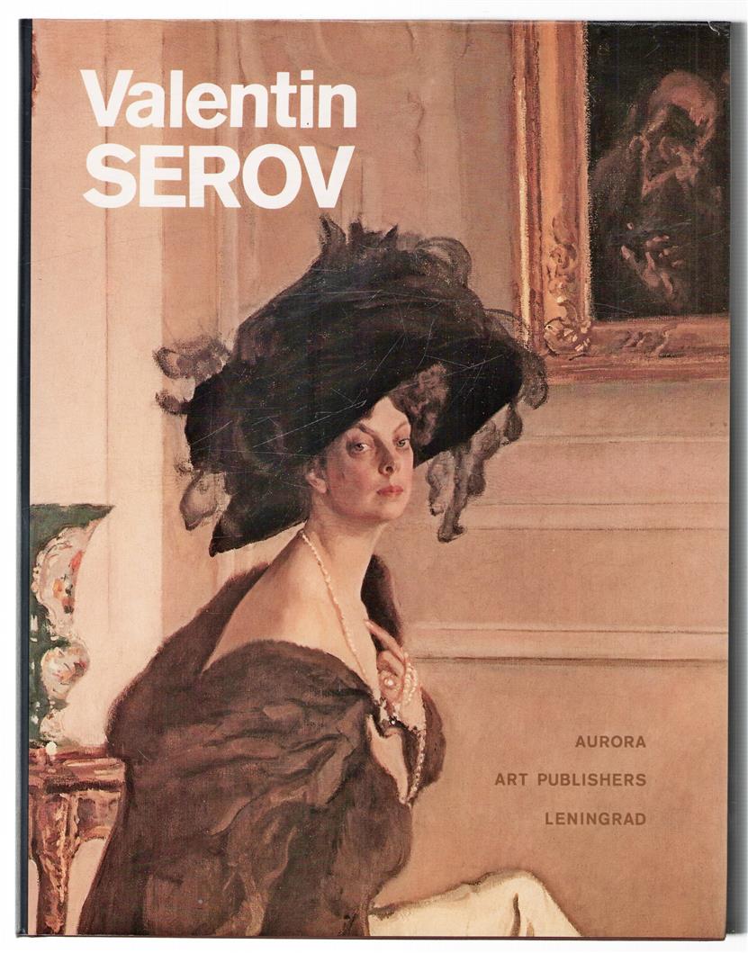 Valentin Serov : paintings, graphic works, scenography.