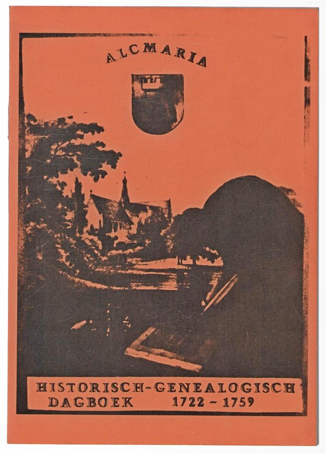 Historisch-genealogisch dagboek, 1722-1759 : [Alcmaria