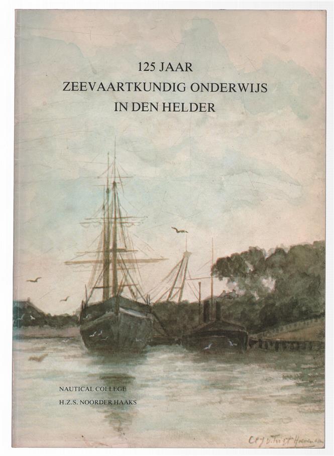 125 jaar zeevaartkundig onderwijs in Den Helder.