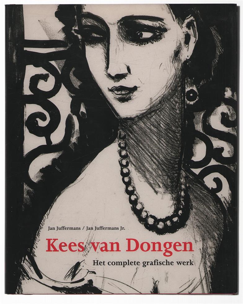 Kees van Dongen : het complete grafische werk : catalogus van de prenten, boeken en affiches