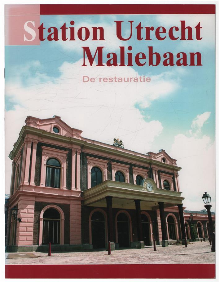 Station Utrecht Maliebaan : de restauratie