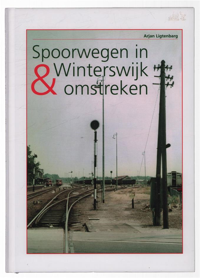 Spoorwegen in Winterswijk & omstreken