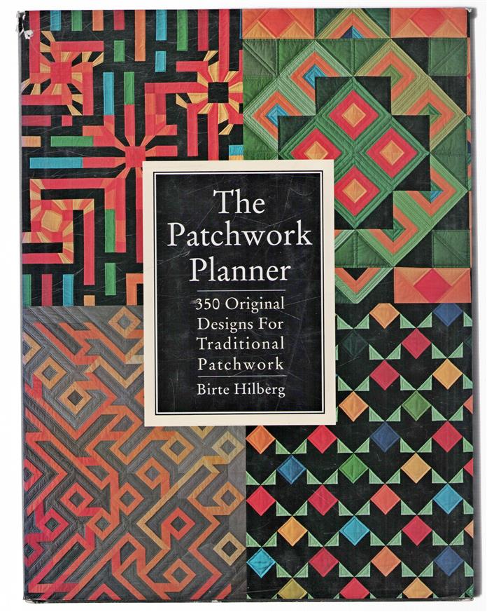 The patchwork planner : 350 original designs for traditional patchwork