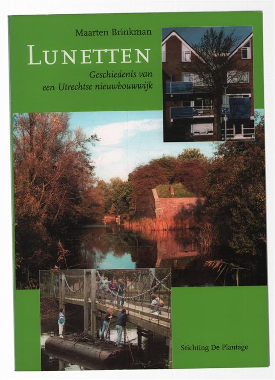 Lunetten : geschiedenis van een Utrechtse nieuwbouwwijk