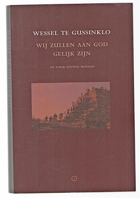 Wij zullen aan God gelijk zijn en voor eeuwig bestaan : essay
