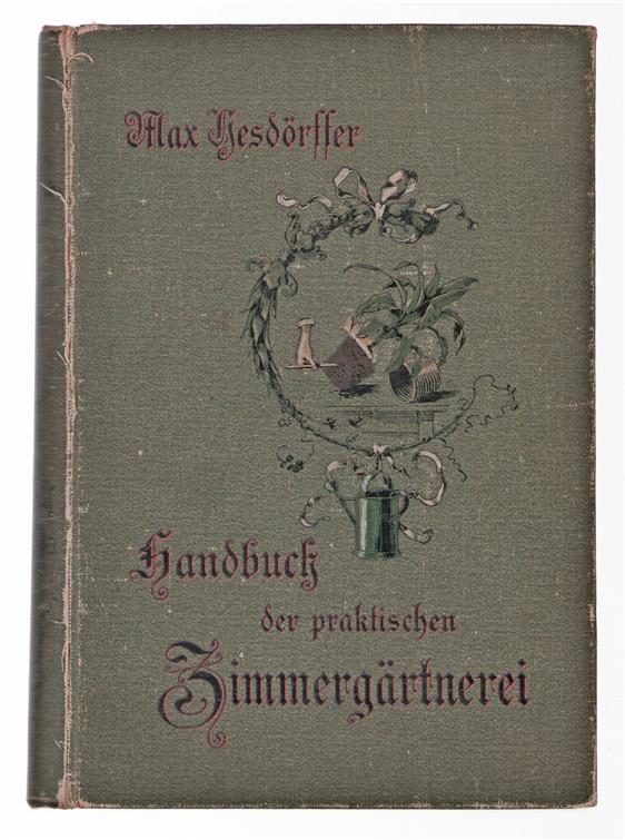Handbuch der praktischen Zimmergartnerei