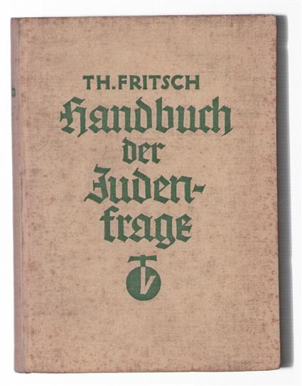 Handbuch der Judenfrage, die wichtigsten Tatsachen zur Beurteilung des j�dischen Volkes