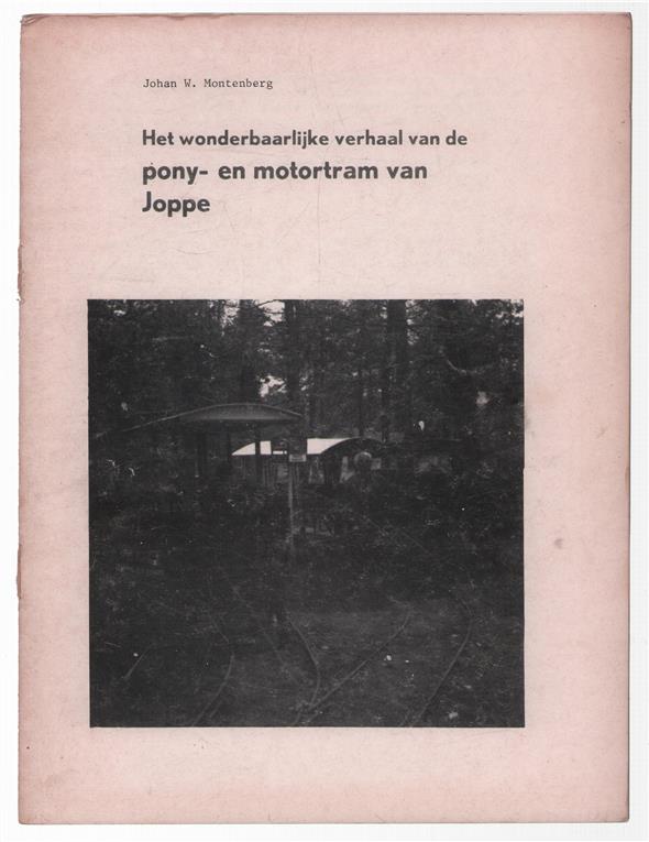 Het wonderbaarlijke verhaal van de pony- en motortram van Joppe