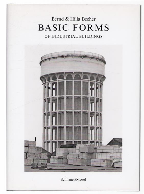Bernd & Hilla Becher : basic forms of industrial buildings