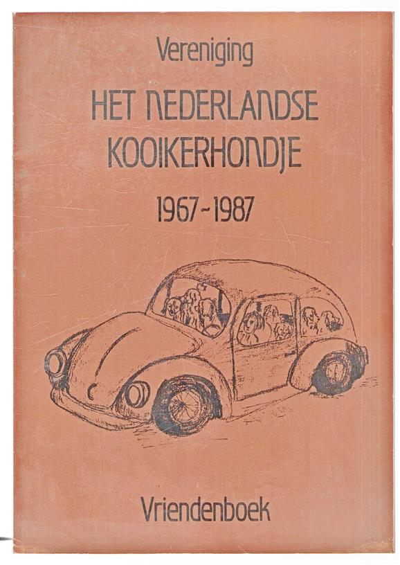 Het kooikerhondje : vriendenboek van de Vereniging Het Nederlandse Kooikerhondje 1967 - 1987