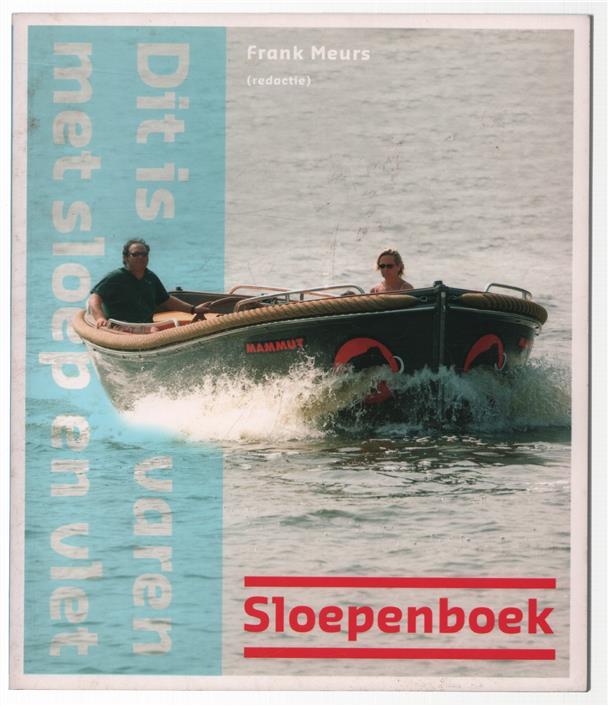 Dit is varen met sloep en vlet : sloepenboek