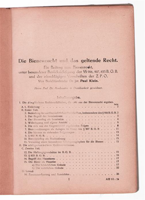 Die Bienenzucht und das geltende Recht : ein Beitrag zum Bienenrecht, unter besonderer Berücksichtigung der [paragraph or section mark][paragraph or section mark] 906, 907, 833 B.G.B. und der einschlägigen Vorschriften der Z.P.O.
