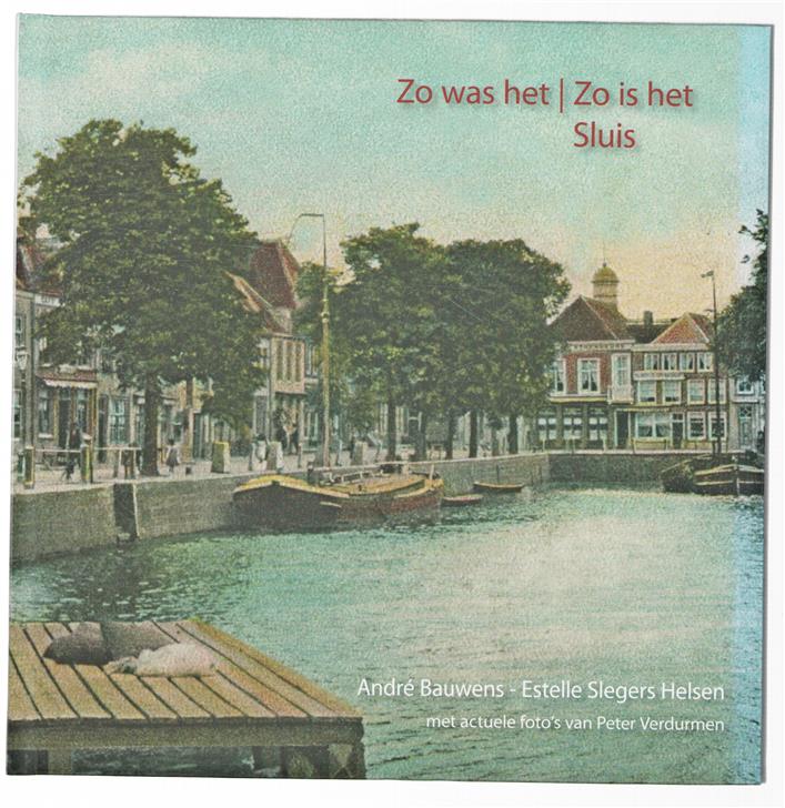 Zo was het | Zo is het : Sluis