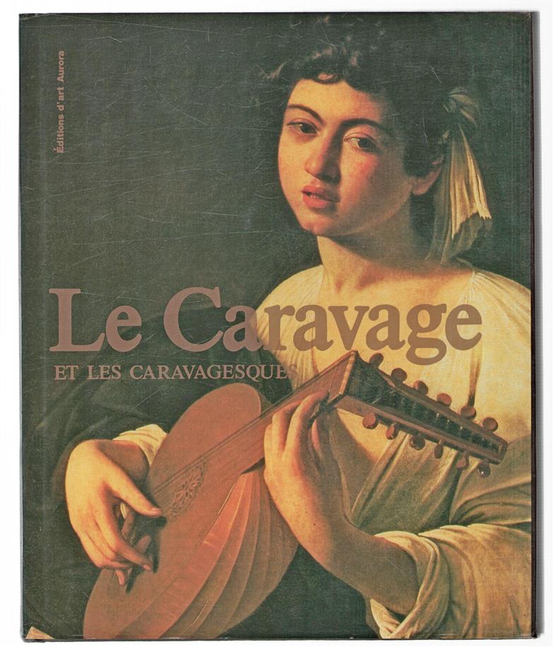 Le Caravage et les caravagesques dans les musees de l'Union Sovietique - franstalig