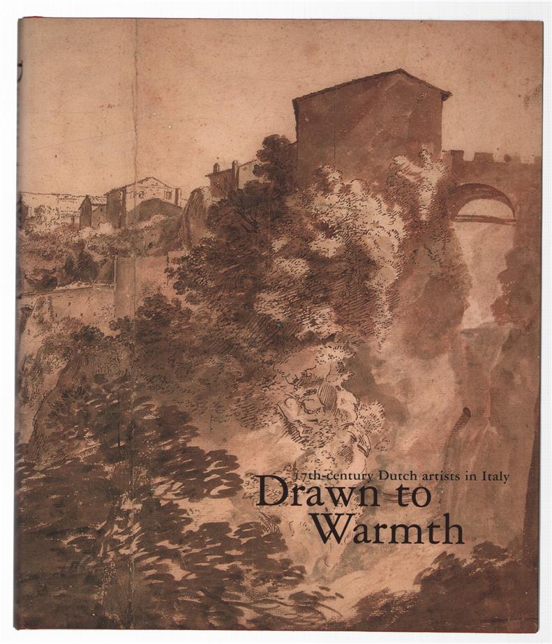 Drawn to warmth : 17th-century Dutch artists in Italy
