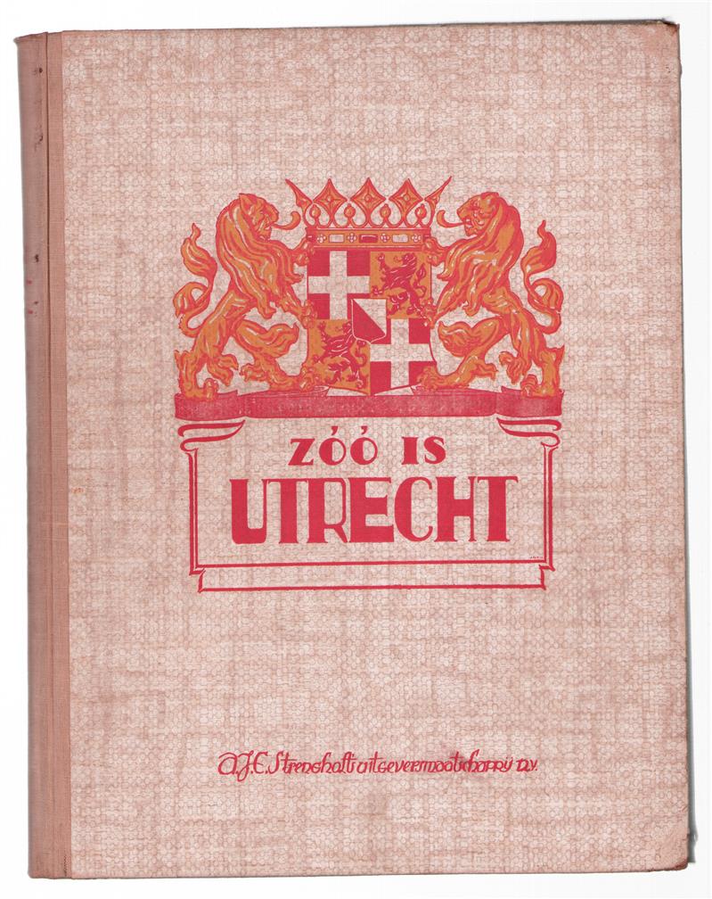 Zoo is Utrecht : bijdragen tot de kennis van deze provincie : haar economische beteekenis, haar uiterlijk, haar geschiedenis