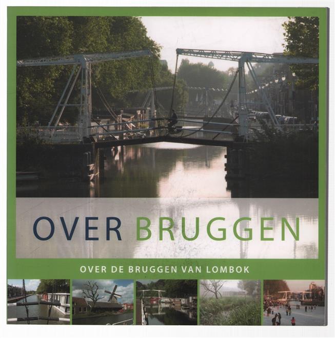 Over bruggen : over de bruggen van Lombok