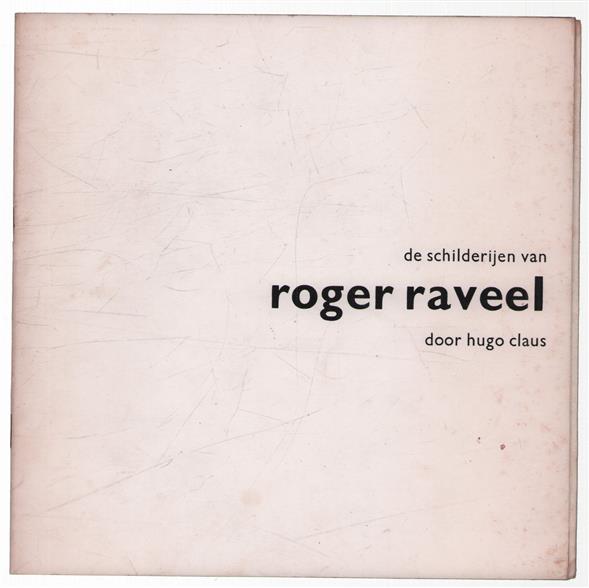 De schilderijen van Roger Raveel : [catalogus van een tentoonst., Galerie Espace, Amsterdam, 20 maart-12 april 1965]