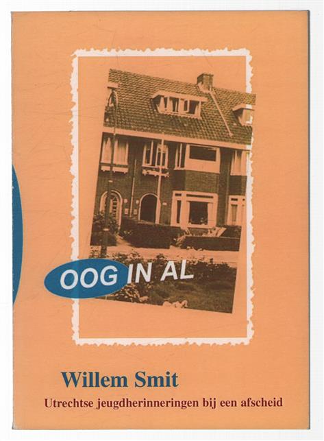 Oog in Al : Utrechtse jeugdherinneringen bij een afscheid