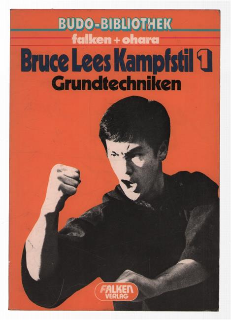 Bruce Lees Kampfstil : Grundtechniken