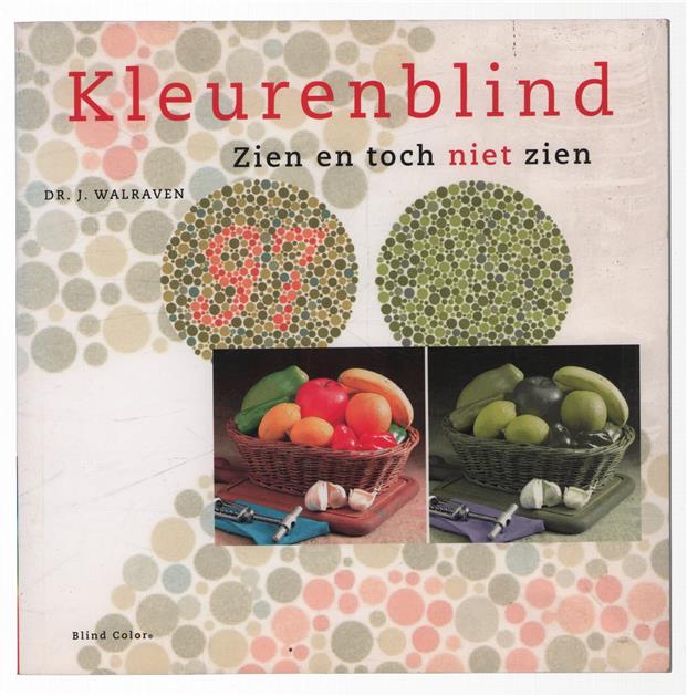 Kleurenblind : zien en toch niet zien