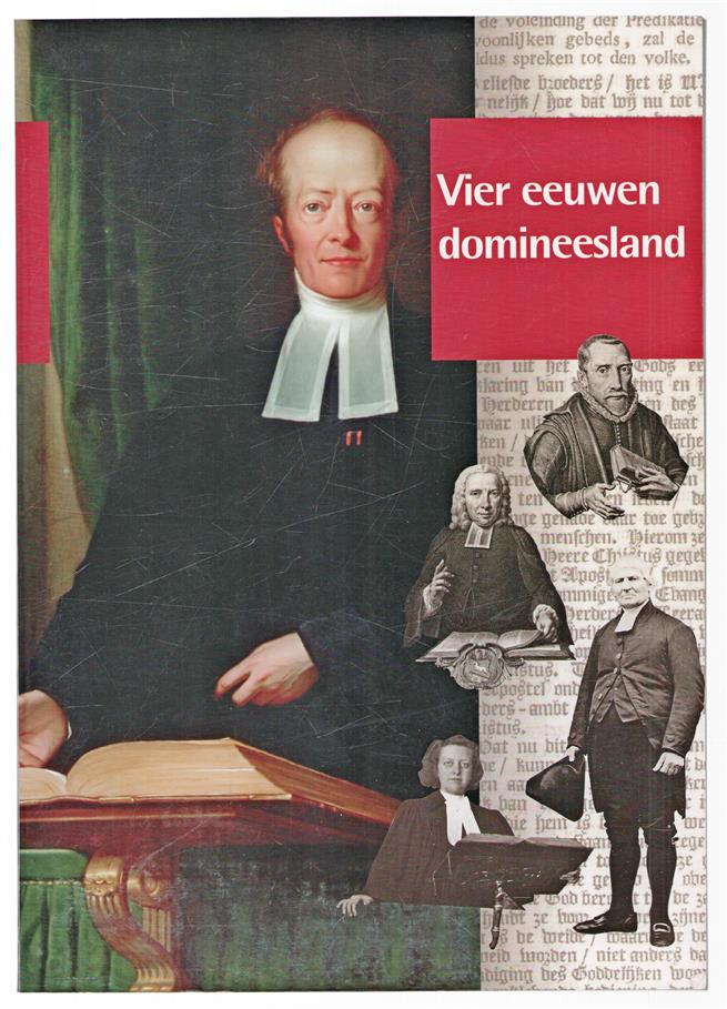 Vier eeuwen domineesland [Catalogus bij de gelijknamige tentoonstelling in Museum Catharijneconvent, Utrecht, 5 april - 17 augustus 1997]