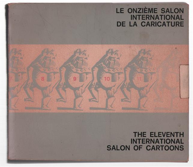 Eleventh International Salon of Cartoons, 1974.= Onzieme Salon international de la caricature, 1974