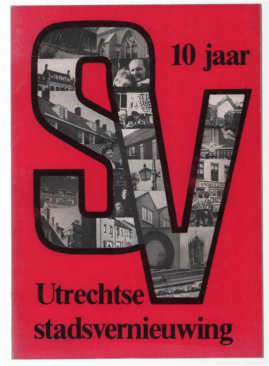 10 jaar stadsvernieuwing in Utrecht